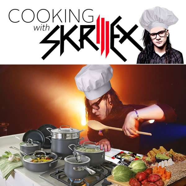 cooking with skrillex