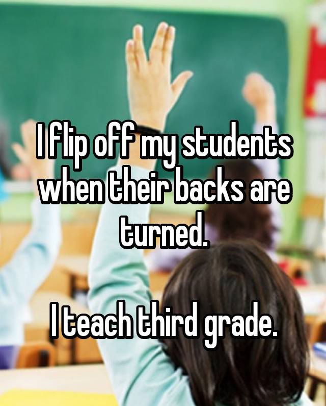 Funny Teacher Confessions