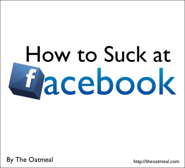 How To Suck At Facebook