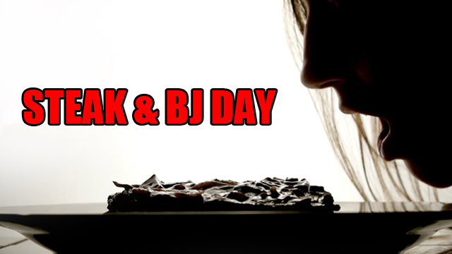 Happy Steak and BJ day